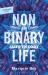Nonbinary Life : An Autotheory