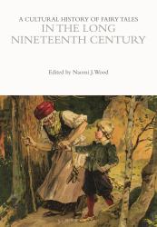 A Cultural History of Fairy Tales in the Long Nineteenth Century