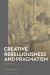 Creative Rebelliousness and Pragmatism : Or, Leaving