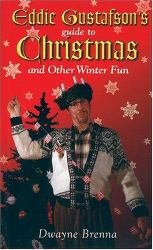 Eddie Gustafson's Guide to Christmas : And Other Winter Tales
