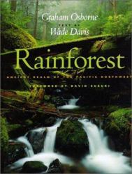 Rainforest : Ancient Realm of the Pacific Northwest