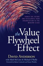 The Value Flywheel Effect : Power the Future and Accelerate Your Organization to the Modern Cloud