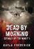 Dead by Morning (Rituals of the Night 1) Dead by Morning (Rituals of the Night 1)