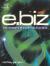 E. biz : The Anatomy of Electronic Business