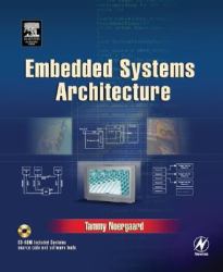 Embedded Systems Architecture : A Comprehensive Guide for Engineers and Programmers