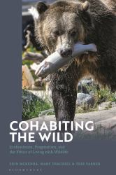Cohabiting the Wild : Ecofeminism, Pragmatism, and the Ethics of Living with Wildlife