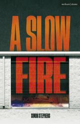 A Slow Fire