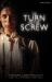 The Turn of the Screw The Turn of the Screw