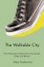The Walkable City : From Haussmann's Boulevards to Jane Jacobs Streets and Beyond