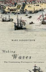 Making Waves : The Continuing Portuguese Adventure