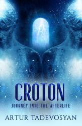 Croton : Journey into the Afterlife