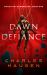 Dawn of Defiance : Book 1 of the Manus Dei Chronicles Dawn of Defiance : Book 1 of the Manus Dei Chronicles