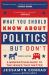 What You Should Know about Politics ... but Don't, Fourth Edition : A Nonpartisan Guide to the Issues That Matter