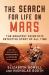 The Search for Life on Mars : The Greatest Scientific Detective Story of All Time