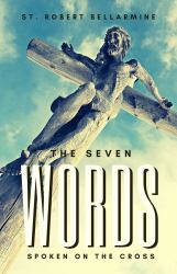 The Seven Last Words Spoken from the Cross