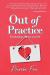 Out of Practice : The Breakup Doctor #4