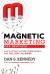 Magnetic Marketing for Dentists : How to Attract a Flood of New Patients That Pay, Stay, and Refer