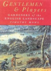 Gentlemen and Players : The Men Who Recreated the English Landscape