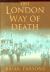 The London Way of Death