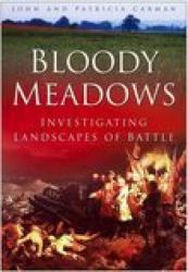 Bloody Meadows : Investigating Landscapes of Battle