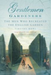 Gentlemen and Players : The Men Who Recreated the English Landscape