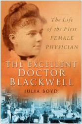 The Excellent Doctor Blackwell : The Life of the First Woman Physician