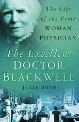 The Excellent Doctor Blackwell : The Life of the First Woman Physician