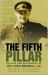 The Fifth Pillar : The Life and Philosophy of the Lord Bramall, KG