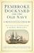 Pembroke Dockyard and the Old Navy : A Bicentennial History