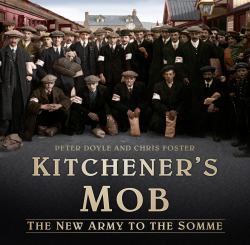Kitchener's Mob : The New Army to the Somme