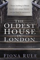 The Oldest House in London : London Through the Eyes of Its Oldest House