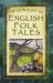 The Anthology of English Folk Tales The Anthology of English Folk Tales