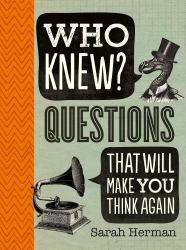 Who Knew? General Knowledge Questions That Will Make You Think Again