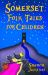Somerset Folk Tales for Children Somerset Folk Tales for Children