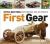 First Gear : Key Milestones on the Route to Today's Automobiles