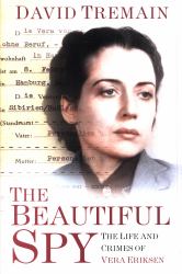 The Beautiful Spy : The Life and Crimes of Vera Eriksen