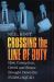Crossing the Line of Duty : How Corruption, Greed and Sleaze Brought down the Flying Squad