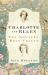 Charlotte and Ellen : The Brontës' Best Friend Charlotte and Ellen : The Brontës' Best Friend