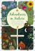 Adventures in Nature : Stories, Activities and Inspiration for All the Family Adventures in Nature : Stories, Activities and Inspiration for All the Family