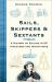 Sails, Skippers and Sextants : A History of Sailing in 50 Inventors and Innovations