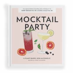 Mocktail Party : 75 Plant-Based, Non-Alcoholic Mocktail Recipes for Every Occasion