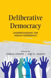 Deliberative Democracy : Understanding the Indian Experience