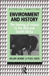 Environment and History : The Taming of Nature in the USA and South Africa