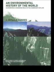 The Environmental History of the World : Humankind's Changing Role in the Community of Life