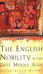 The English Nobility in the Late Middle Ages : The Fourteenth-Century Political Community