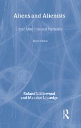 Aliens and Alienists : Ethnic Minorities and Psychiatry