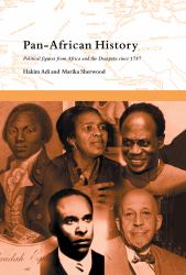 Pan-African History : Political Figures from Africa and the Diaspora Since 1787