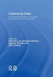 Consuming Cities : The Urban Environment in the Global Economy after Rio