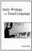 Early Writings on Visual Language