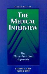 The Medical Interview : The Three-Function Approach